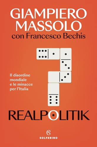 Realpolitik. Il disordine mondiale e le minacce per l'Italia (Ritagli) von Solferino