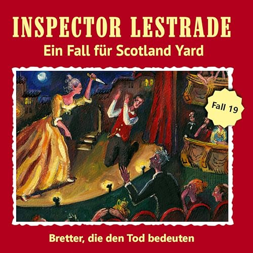 Inspector Lestrade CD 19: Bretter, die die Tod bedeuten: Ein Fall für Scotland Yard (Inspector Lestrade Hörspiel: Ein Fall für Scotland Yard)