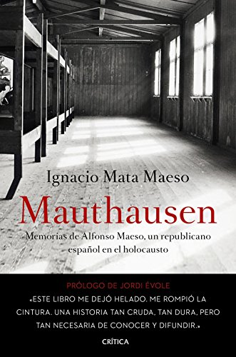 Mauthausen : memorias de Alfonso Maeso, un republicano español en el Holocausto (Contrastes)