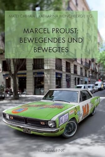 Marcel Proust: Bewegendes und Bewegtes. von Fink (Wilhelm)