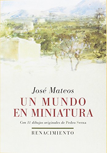 Un mundo en miniatura (Los Cuatro Vientos, Band 118) von EDITORIAL RENACIMIENTO (UDL)