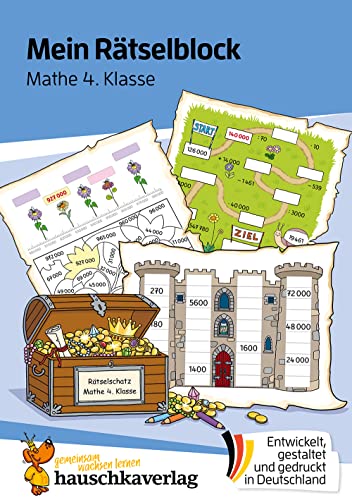 Mein Rätselblock Mathe 4. Klasse: Rätsel für kluge Köpfe mit Lösungen - Förderung mit Freude (Das Rätselbuch für die Grundschule, Band 694) von Hauschka Verlag