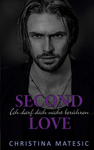 Second Love - Ich darf dich nicht berühren: Aidan & Liv 1 (Dark Saviors, Band 1) von Books on Demand GmbH