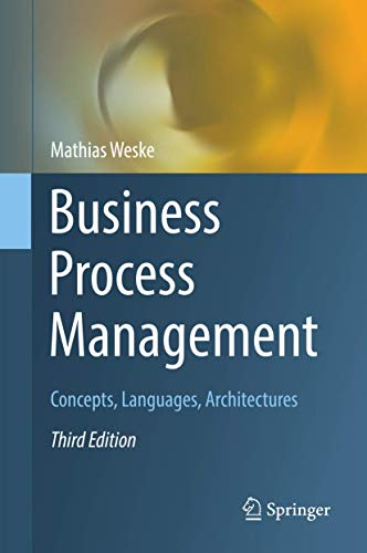 Business Process Management: Concepts, Languages, Architectures von Springer