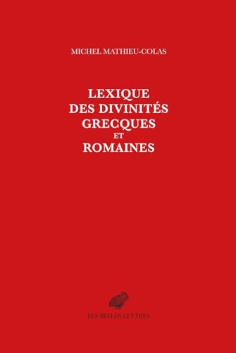 Lexique Des Divinites Grecques Et Romaines von Les Belles Lettres