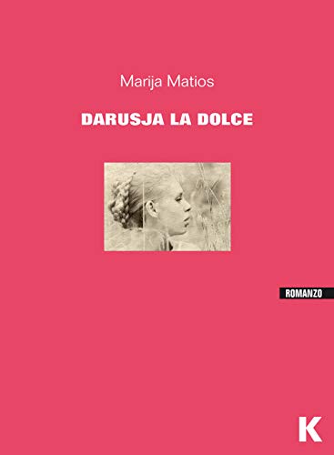 Darusja la dolce (Vie)