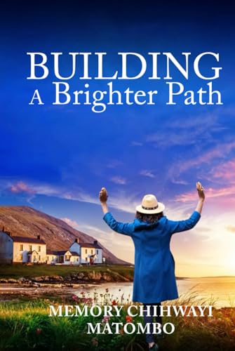 Building a Brighter Path: How Faith Helped Me von Self-Publish