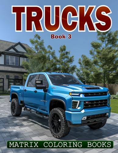 TRUCKS Coloring Book (Book 3): People of all ages will enjoy coloring these truck-themed images. (Matrix Coloring Books) von Independently published