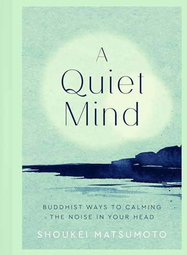 A Quiet Mind: Buddhist ways to calm the noise in your head von Orange Hippo!
