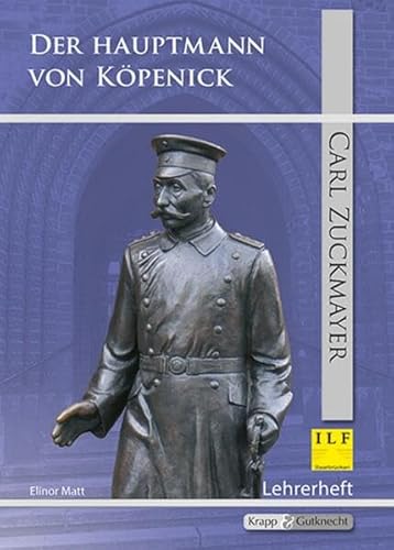 Der Hauptmann von Köpenick – Carl Zuckmayer – Lehrerheft (Saarland): Unterrichtsmaterialien, Kopiervorlagen, Heft, Lösungen, Interpretationshilfe (Literatur im Unterricht: Sekundarstufe I)