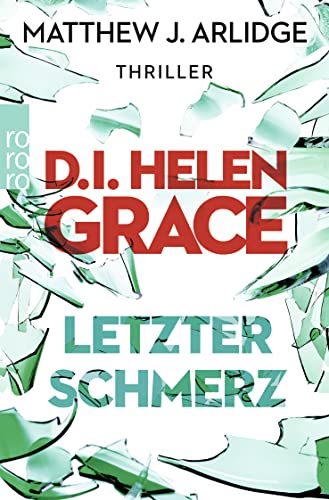 D.I. Helen Grace: Letzter Schmerz: Thriller von Rowohlt