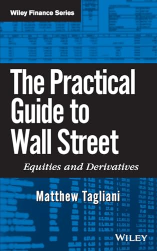 The Practical Guide to Wall Street: Equities and Derivatives (Wiley Finance)