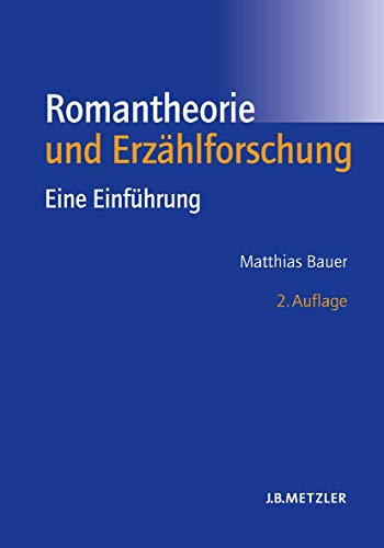 Romantheorie und Erzählforschung: Eine Einführung von J.B. Metzler