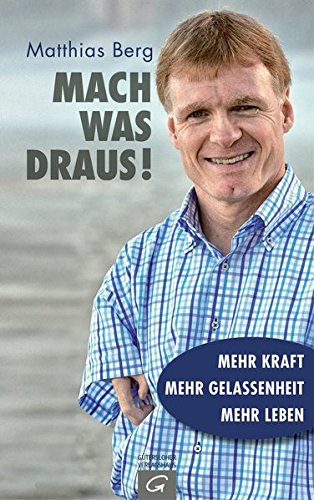 Mach was draus!: Mehr Kraft. Mehr Gelassenheit. Mehr Leben - von Gütersloher Verlagshaus