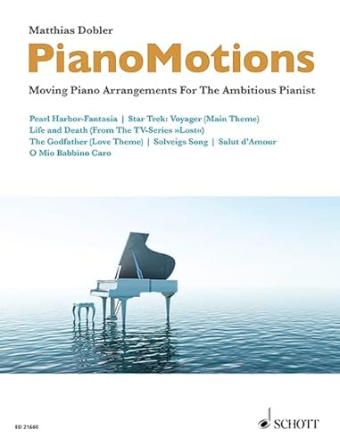 Pianomotions: Moving Piano Arrangements For The Ambitous Pianist. Band 1. Klavier. Songbook. von Schott Music Distribution