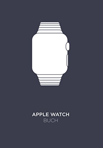 Apple Watch Buch: Das inoffizielle Handbuch von RIVA