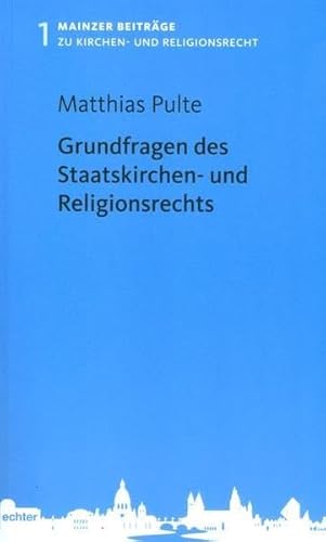 Grundfragen des Staatskirchen- und Religionsrechts (Mainzer Beiträge zum Kirchen- und Religionsrecht) von Echter