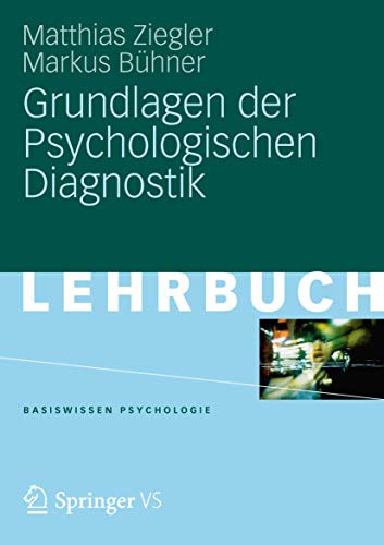 Grundlagen der Psychologischen Diagnostik (Basiswissen Psychologie) (German Edition)
