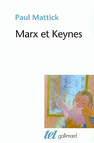 Marx et Keynes: Les limites de l'économie mixte von GALLIMARD