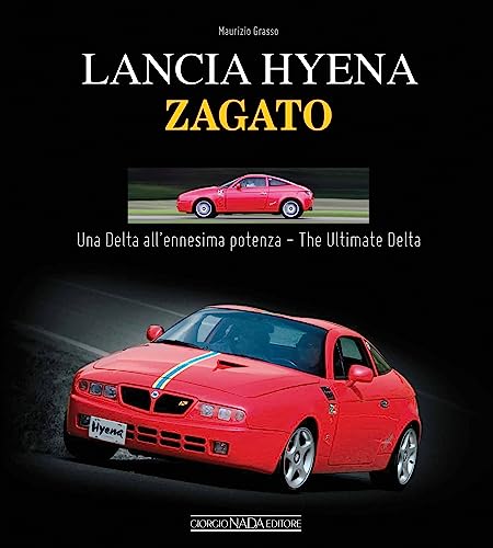 Lancia Hyena Zagato: Una Delta All'ennesima Potenza / The Ultimate Delta (Auto classiche)