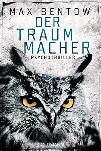 Der Traummacher: Psychothriller (Ein Fall für Nils Trojan, Band 6) von Goldmann