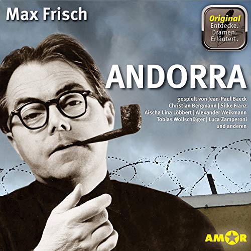 Andorra, 2 CDs, komplett gespielt im Original, mit zusätzlichen Erläuterungen: Komplett gespielt im Original, mit zusätzlichen Erläuterungen. ... im Original gespielt mit Erläuterungen.) von Amor Verlag