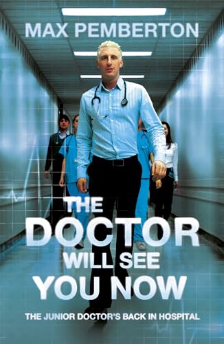 The Doctor Will See You Now: The Junior Doctor's Back in Hospital von Hodder & Stoughton