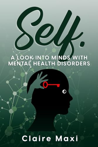 Self: A Look Into Minds With Mental Disorders