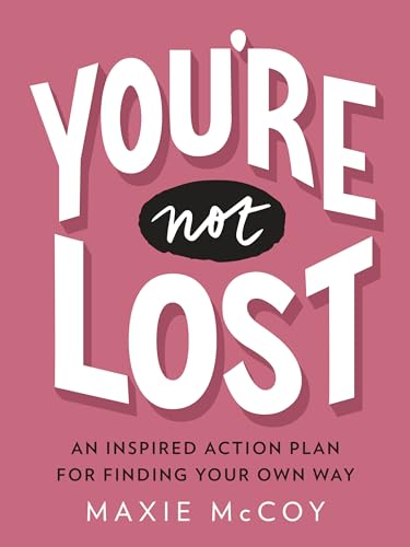 You're Not Lost: An Inspired Action Plan for Finding Your Own Way von TarcherPerigee