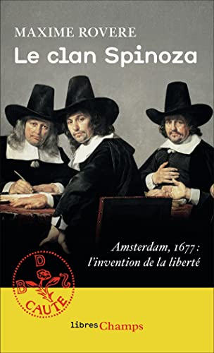Le clan spinoza: Amsterdam 1677 : l'invention de la liberte von FLAMMARION