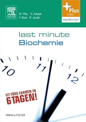 Last Minute Biochemie: mit Zugang zum Elsevier-Portal