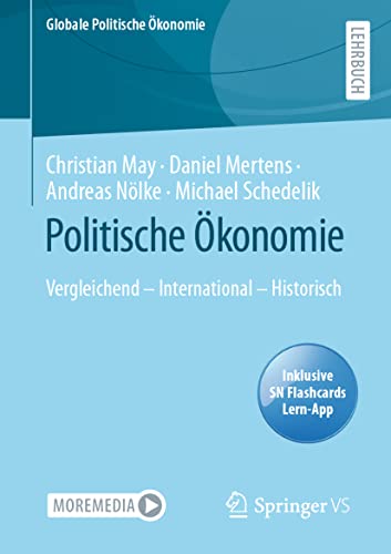 Politische Ökonomie: Vergleichend - International - Historisch (Globale Politische Ökonomie) von Springer VS