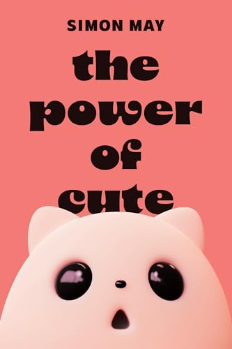 The Power of Cute von Princeton University Press