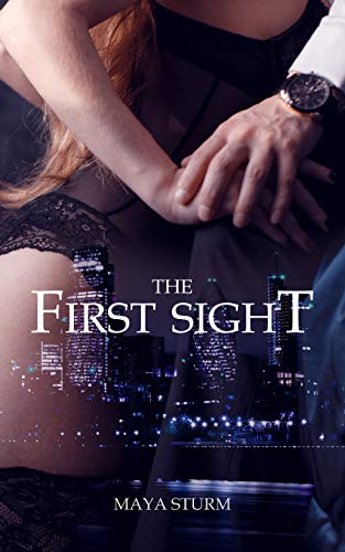 The First Sight (London Nights, Band 3)