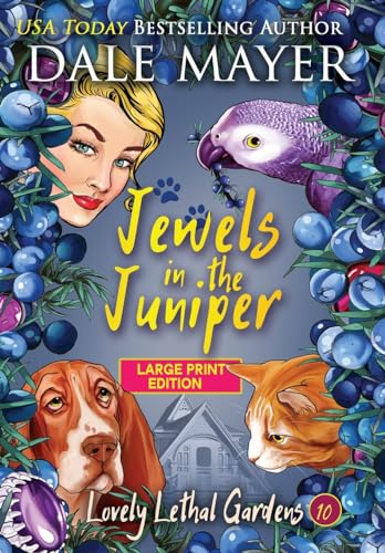 Jewels in the Juniper (Lovely Lethal Gardens (Large Print, Hardcover with Dust Jacket), Band 10) von Valley Publishing Ltd.