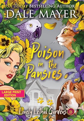 Poison in the Pansies (Lovely Lethal Gardens (Large Print, Hardcover with Dust Jacket), Band 16) von Valley Publishing Ltd.