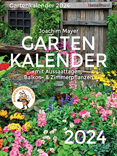 Gartenkalender 2024: mit Aussaattagen, Balkon- und Zimmerpflanzen