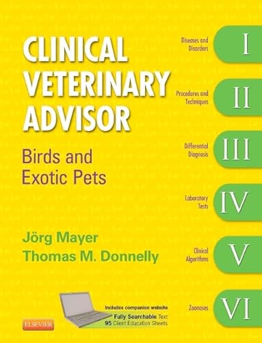 Clinical Veterinary Advisor: Birds and Exotic Pets: Birds and Exotic Pets. Includes companion website von Saunders