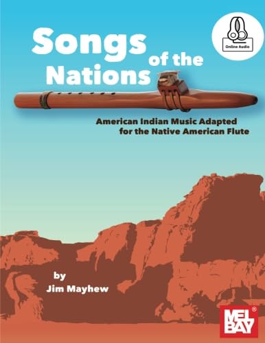 Songs of the Nations: American Indian Music Adapted for the Native American Flute