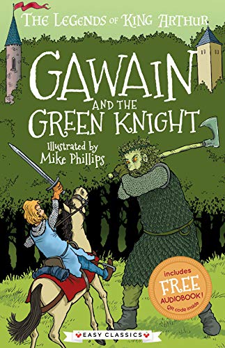 Gawain and the Green Knight (The Legends of King Arthur, Book 5): The Legends of King Arthur: Merlin, Magic, and Dragons