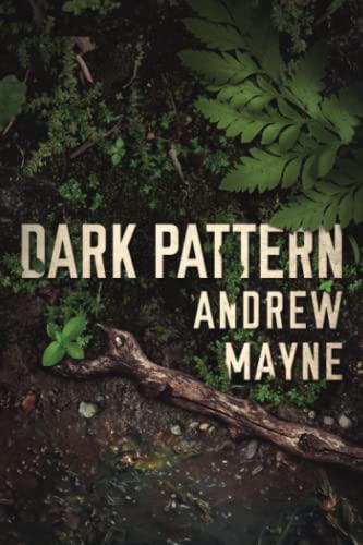 Dark Pattern (The Naturalist, Band 4)