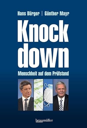 Knockdown Menschheit auf dem Prüfstand: Ein Virus diktiert