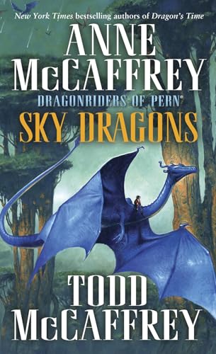 Sky Dragons: Dragonriders of Pern von Del Rey