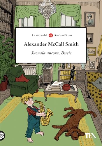 Suonala ancora, Bertie. Le storie del 44 Scotland Street (Narrativa Tea) von TEA