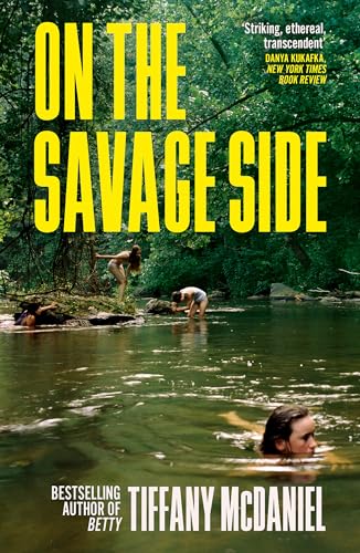 On the Savage Side: Tiffany McDaniel von Weidenfeld & Nicolson