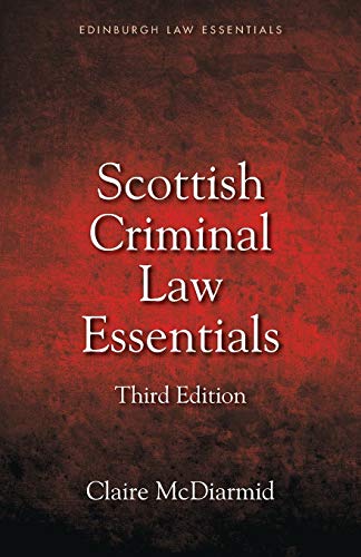 Scottish Criminal Law Essentials (Edinburgh Law Essentials) von Edinburgh University Press