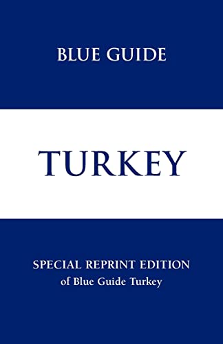 Blue Guide Turkey - Special Reprint Edition (Blue Guides)