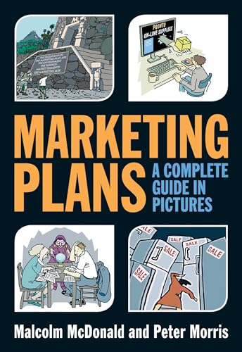 Marketing Plans: A Complete Guide in Pictures von Wiley