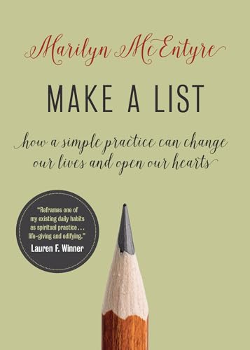 Make a List: How a Simple Practice Can Change Our Lives and Open Our Hearts von Wm. B. Eerdmans Publishing Co.