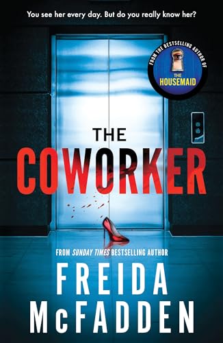 The Coworker: From the Sunday Times Bestselling Author of The Housemaid von Poisoned Pen Press